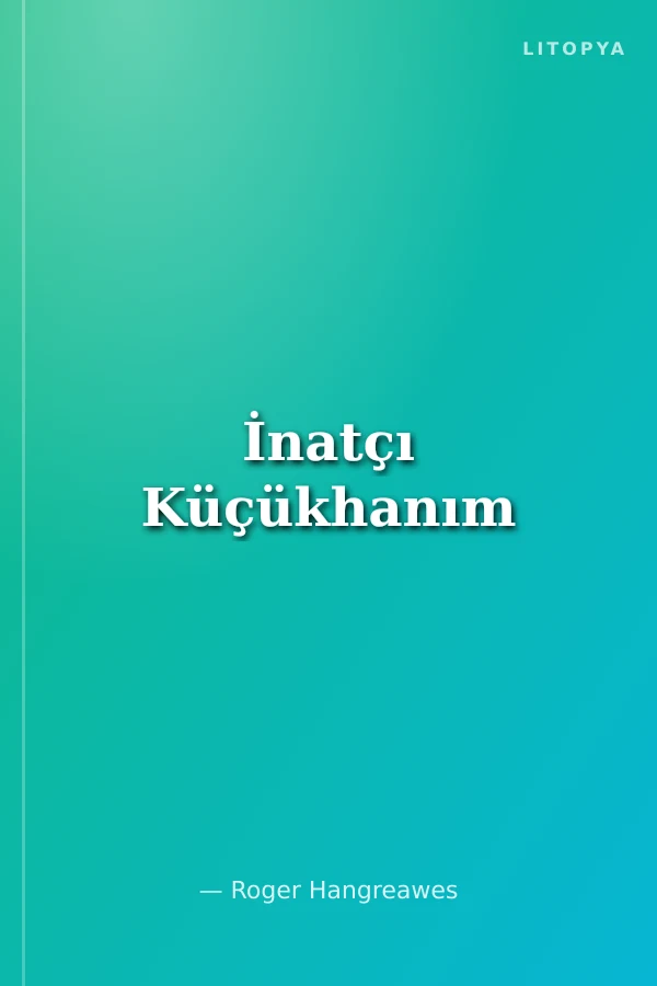 İnatçı Küçükhanım