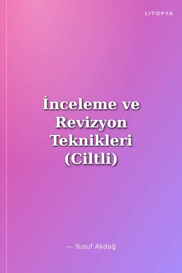 İnceleme ve Revizyon Teknikleri (Ciltli)