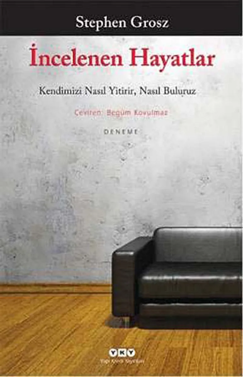 İncelenen Hayatlar Kendimizi Nasıl Yitirir, Nasıl Buluruz