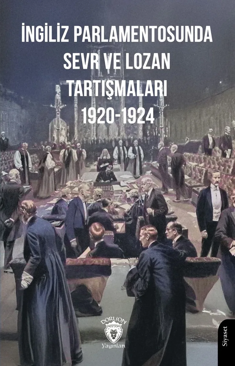 İngiliz Parlamentosunda Sevr ve Lozan Tartışmaları 1920-1924