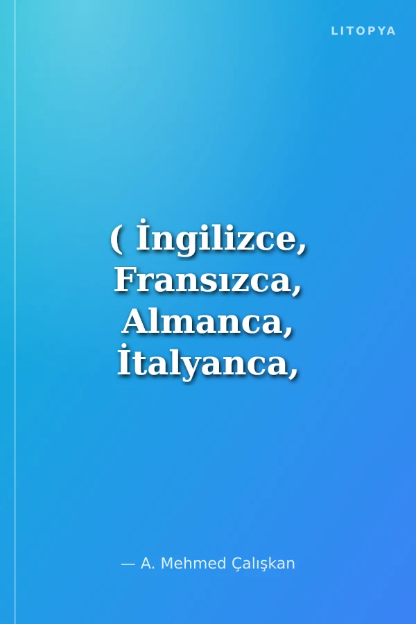 ( İngilizce, Fransızca, Almanca, İtalyanca, İspanyolca Ve Türkçe Asıllı Kelimeler ) (Tam Olmayan Altı Liste) Kültür Lugatı