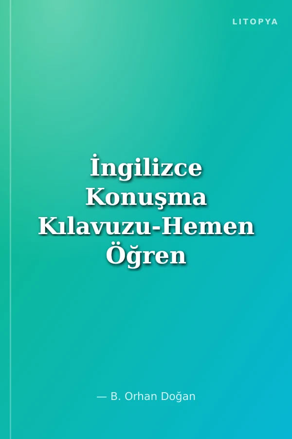 İngilizce Konuşma Kılavuzu-Hemen Öğren