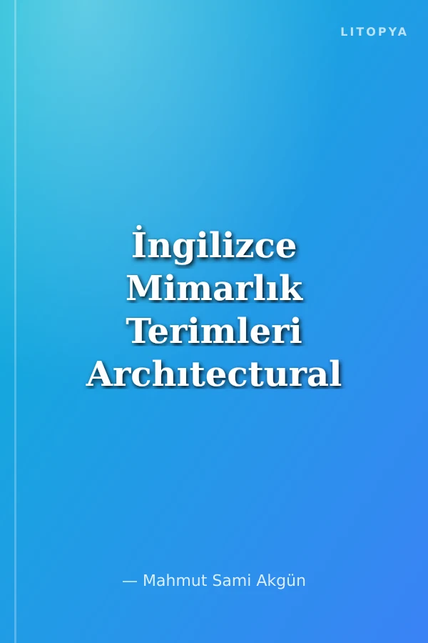 İngilizce Mimarlık Terimleri Archıtectural Terms and Words