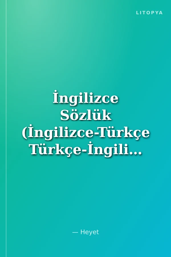 İngilizce Sözlük (İngilizce-Türkçe Türkçe-İngilizce)