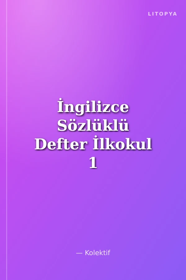 İngilizce Sözlüklü Defter İlkokul 1 2 3 4. Sınıf Renkli Resimli