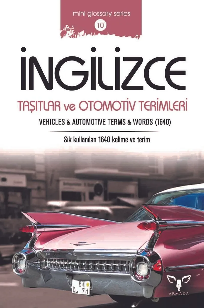 İngilizce Taşıtlar ve Otomotiv Terimleri Vehicles and Automotive Terms and Words