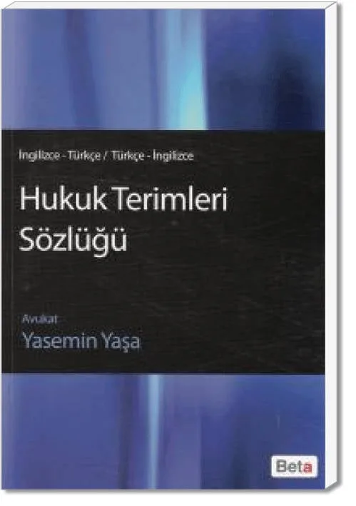 İngilizce – Türkçe / Türkçe – İngilizce Hukuk Terimleri Sözlüğü
