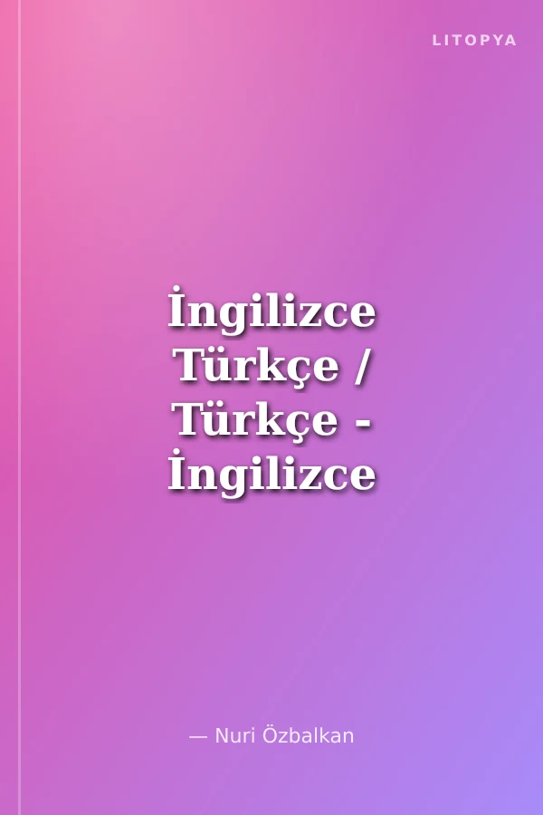 İngilizce Türkçe / Türkçe - İngilizce Mini Sözlük