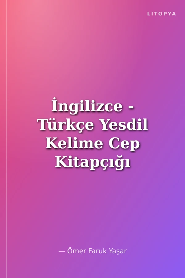 İngilizce - Türkçe Yesdil Kelime Cep Kitapçığı