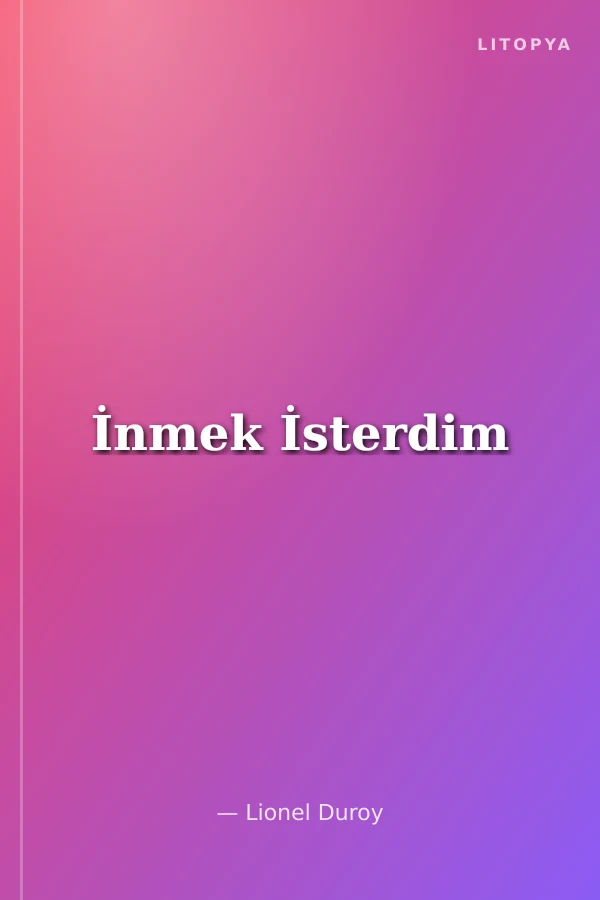 İnmek İsterdim