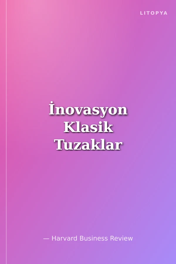 İnovasyon Klasik Tuzaklar