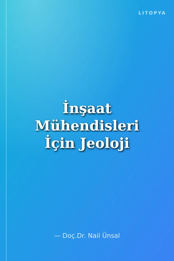 İnşaat Mühendisleri İçin Jeoloji