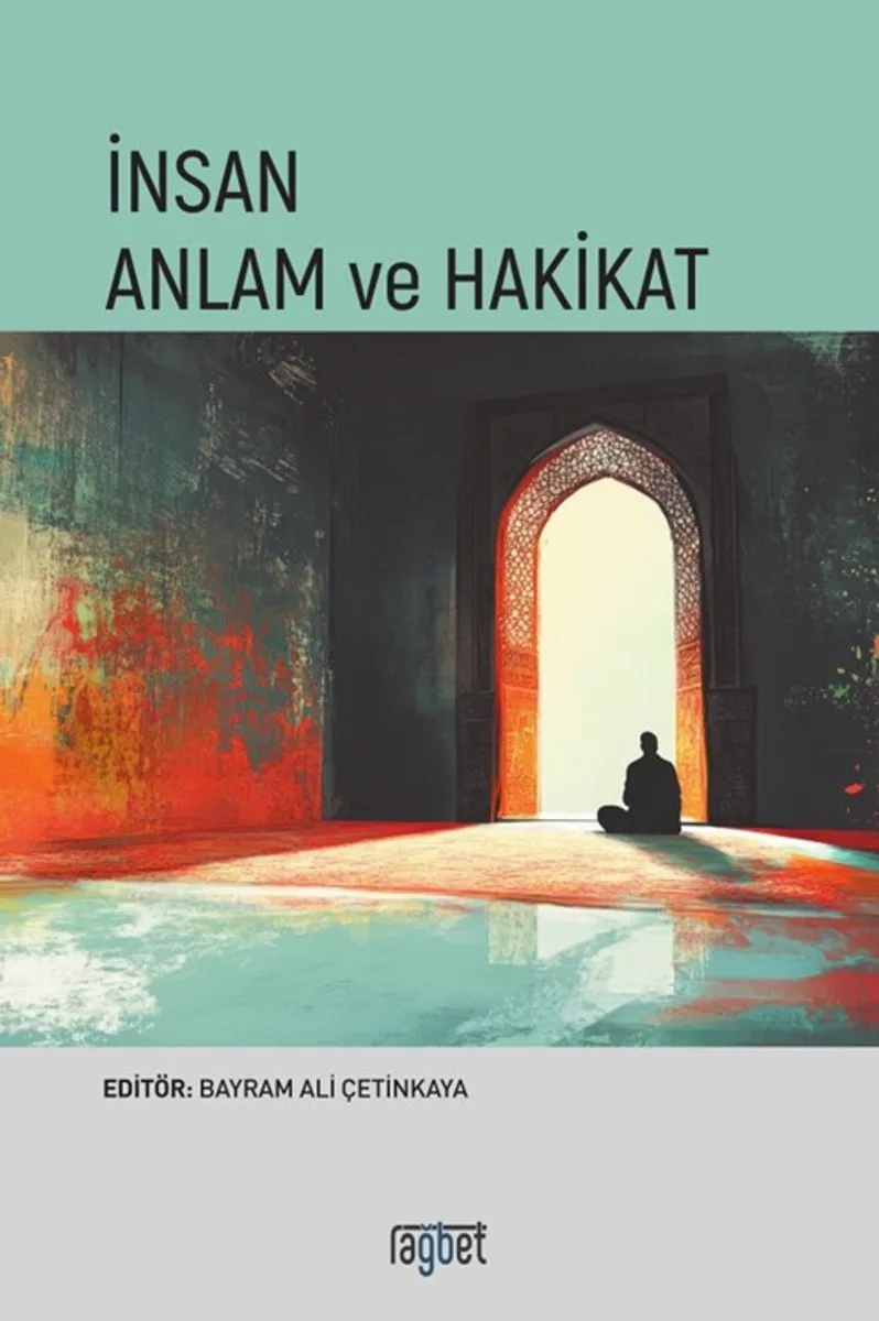 İnsan Anlam ve Hakikat