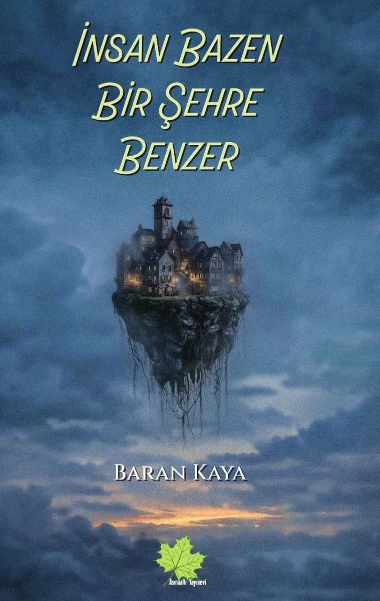 İnsan Bazen Bir Şehre Benzer