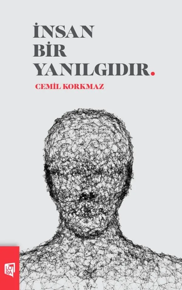 İnsan Bir Yanılgıdır