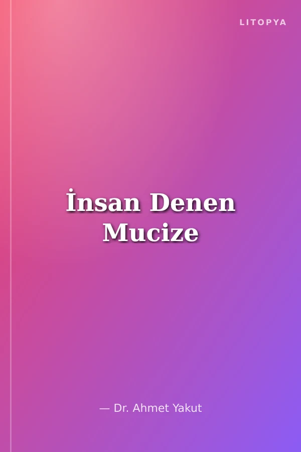 İnsan Denen Mucize