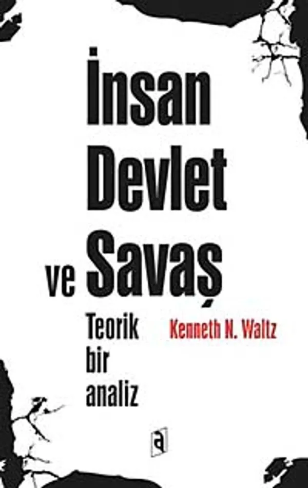 İnsan Devlet ve Savaş Teorik Bir Analiz