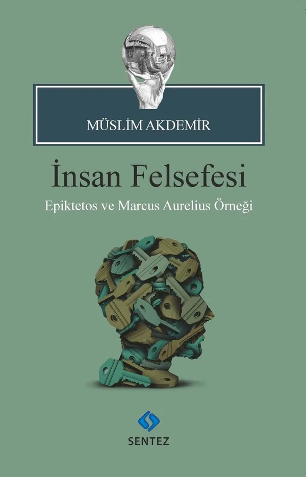 İnsan Felsefesi Epiktetos ve Marcus Aurelius Örneği