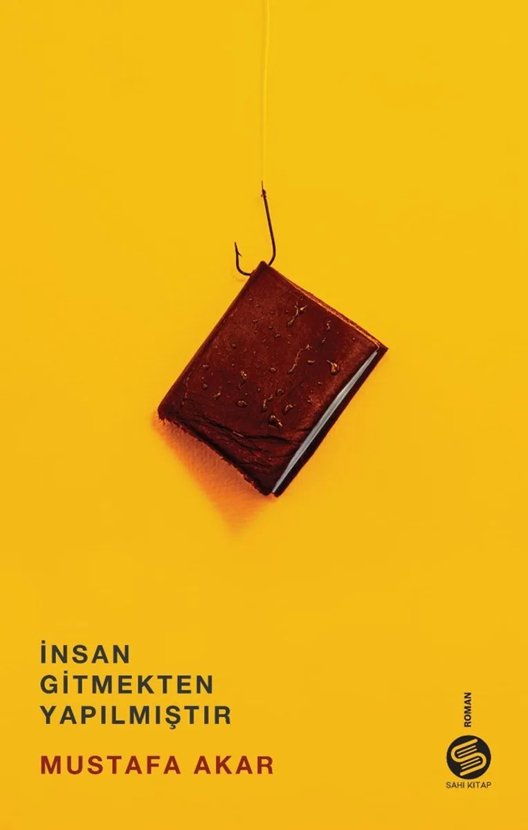 İnsan Gitmekten Yapılmıştır