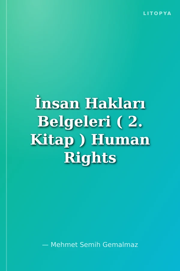 İnsan Hakları Belgeleri ( 2. Kitap ) Human Rights Instruments