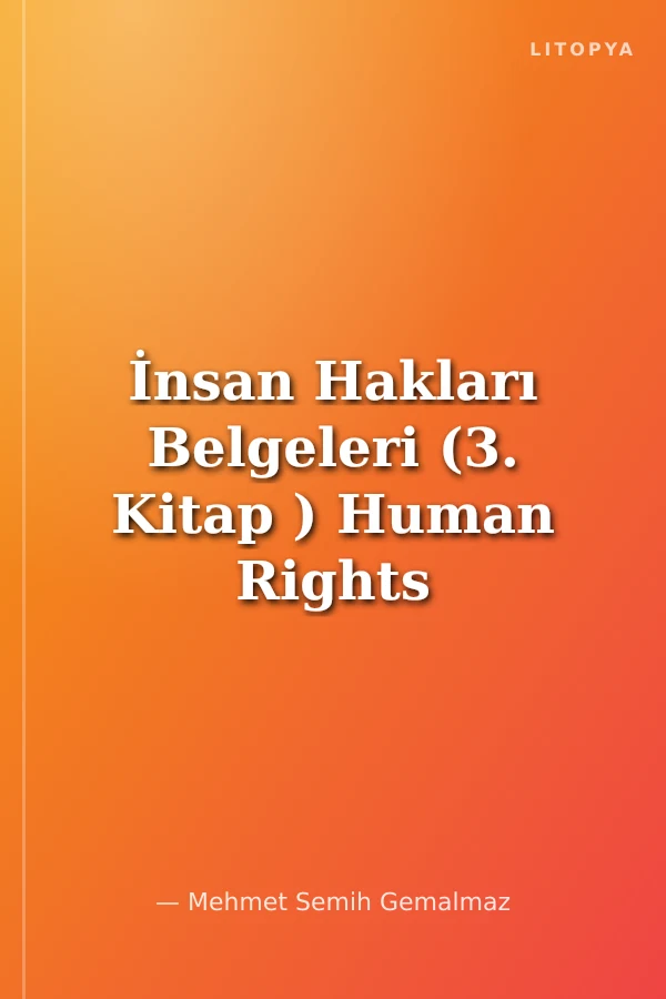 İnsan Hakları Belgeleri (3. Kitap ) Human Rights Instruments