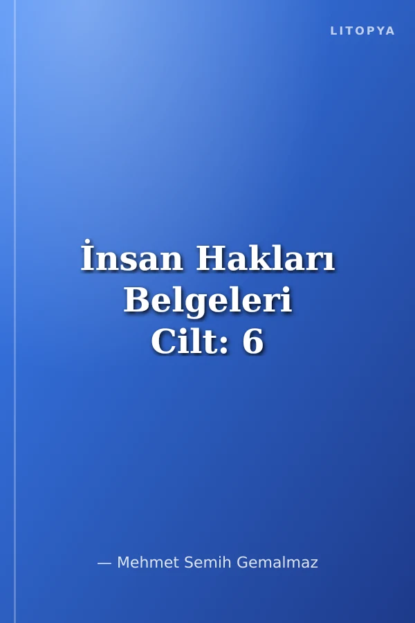 İnsan Hakları Belgeleri Cilt: 6