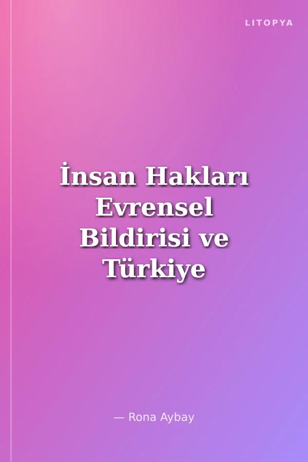 İnsan Hakları Evrensel Bildirisi ve Türkiye (1945-1948)