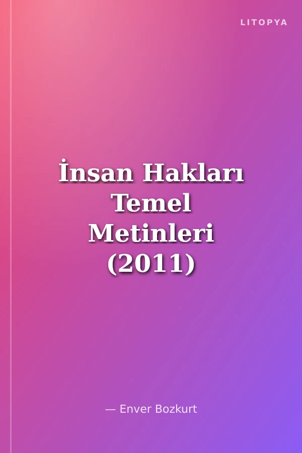 İnsan Hakları Temel Metinleri (2011)