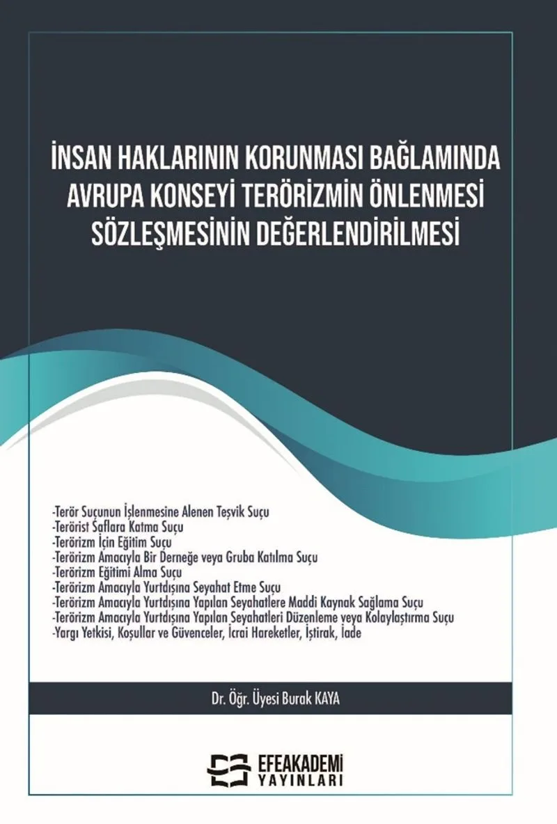 İnsan Haklarının Korunması Bağlamında Avrupa Konseyi Terörizmin Önlenmesi Sözleşmesinin Değerlendirilmesi