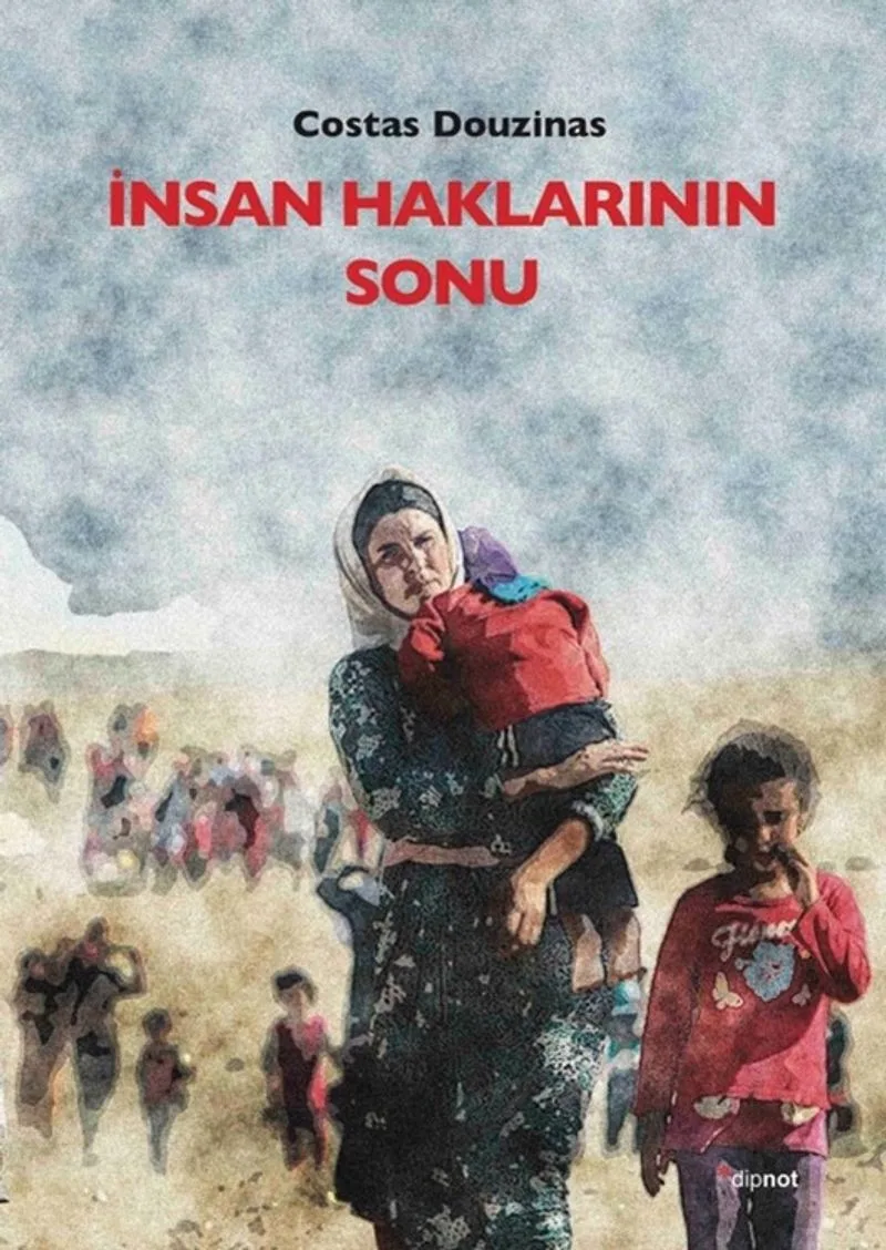 İnsan Haklarının Sonu Yeni Binyılda Eleştirel Hukuk Kuramı