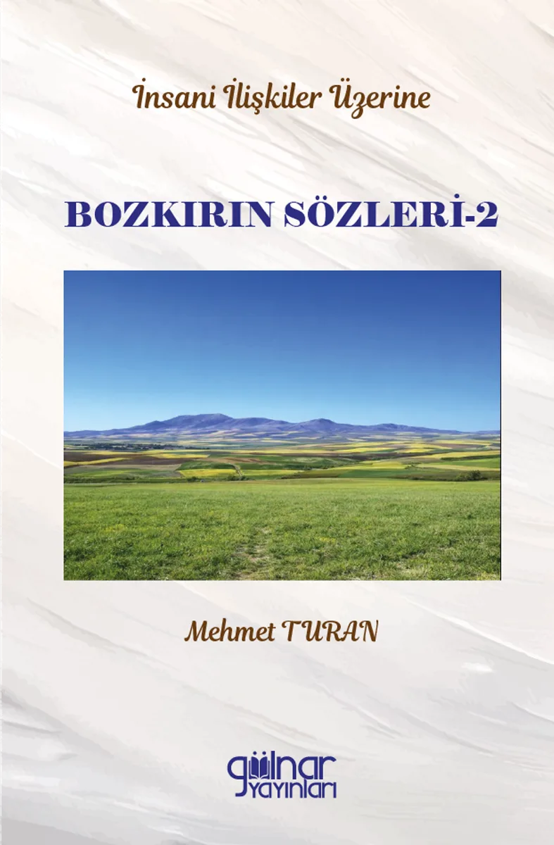 İnsan İlişkileri Üzerine Bozkırın Sözleri 2