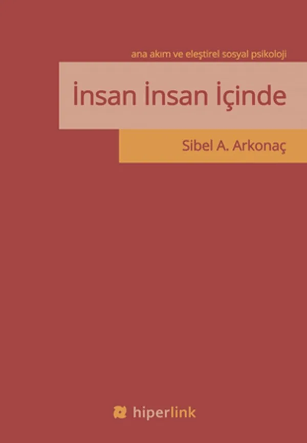 İnsan İnsan İçinde Ana Akım ve Eleştirel Sosyal Psikoloji