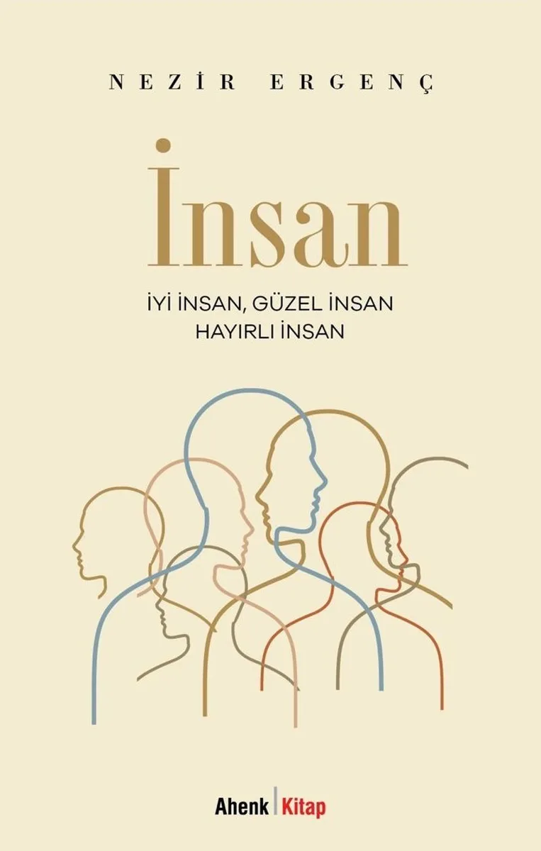 İnsan İyi İnsan, Güzel İnsan, Hayırlı İnsan
