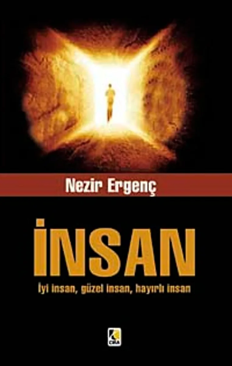 İnsan İyi İnsan, Güzel İnsan, Hayırlı İnsan