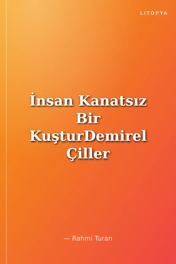 İnsan Kanatsız Bir KuşturDemirel Çiller Özal ve Evren'le dünya turu...