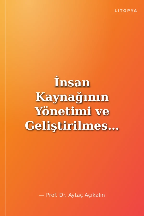 İnsan Kaynağının Yönetimi ve Geliştirilmesi