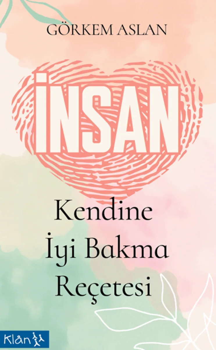 İnsan / Kendine İyi Bakma Reçetesi