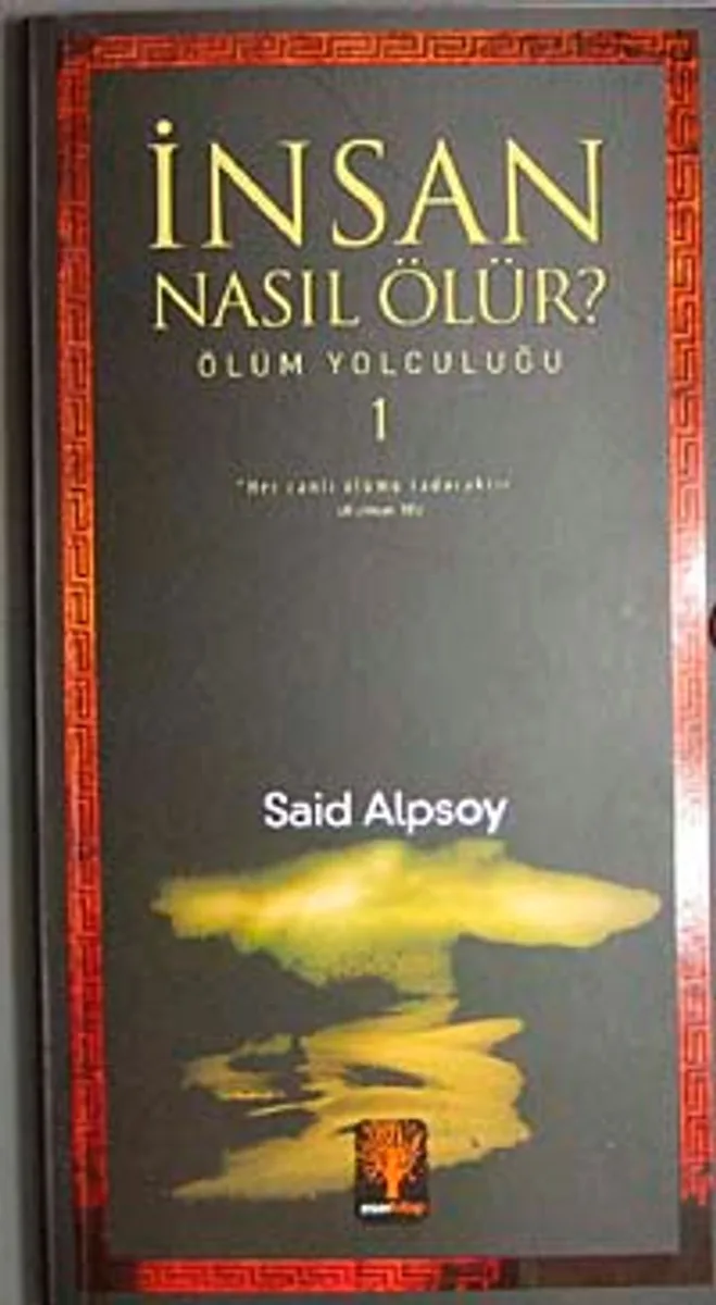İnsan Nasıl Ölür? Ölüm Yolculuğu-1