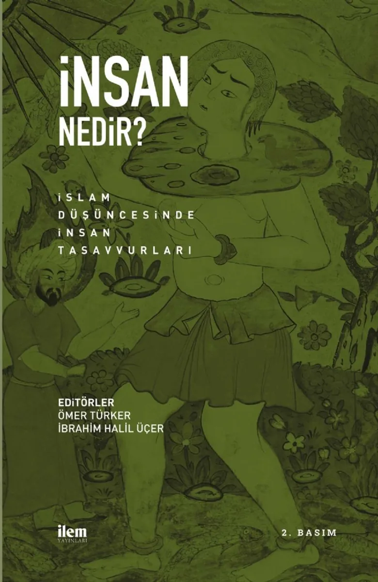 İnsan Nedir? İslam Düşüncesinde İnsan Tasavvurları