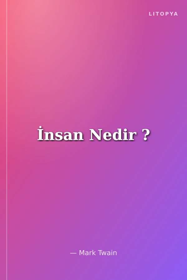 İnsan Nedir ?