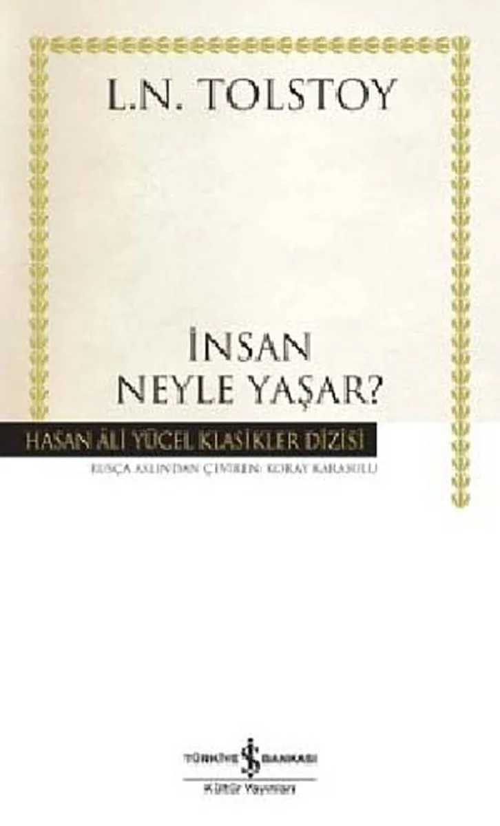 İnsan Neyle Yaşar (Ciltli)