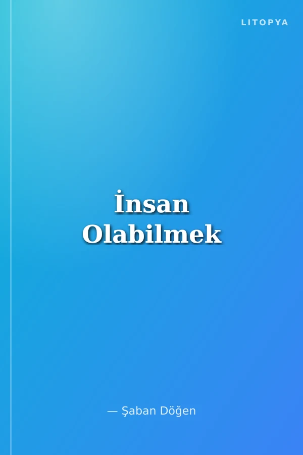 İnsan Olabilmek