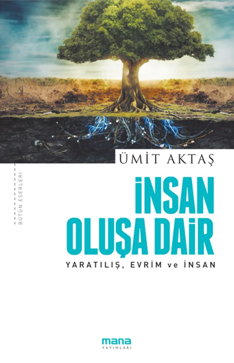 İnsan Oluşa Dair Yaratılış, Evrim ve İnsan