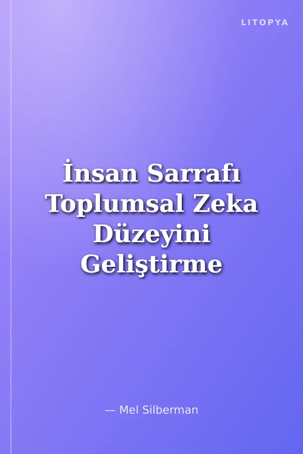 İnsan Sarrafı Toplumsal Zeka Düzeyini Geliştirme