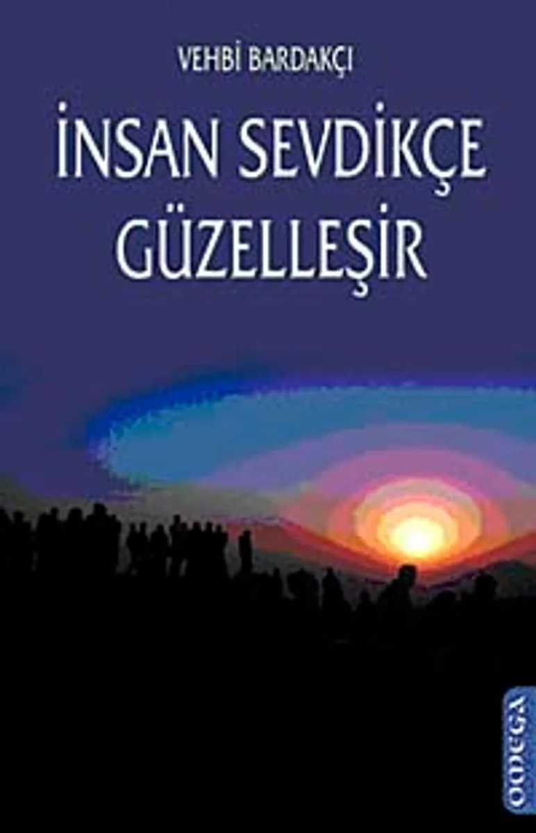 İnsan Sevdikçe Güzelleşir