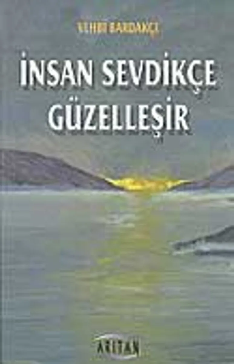 İnsan Sevdikçe Güzelleşir