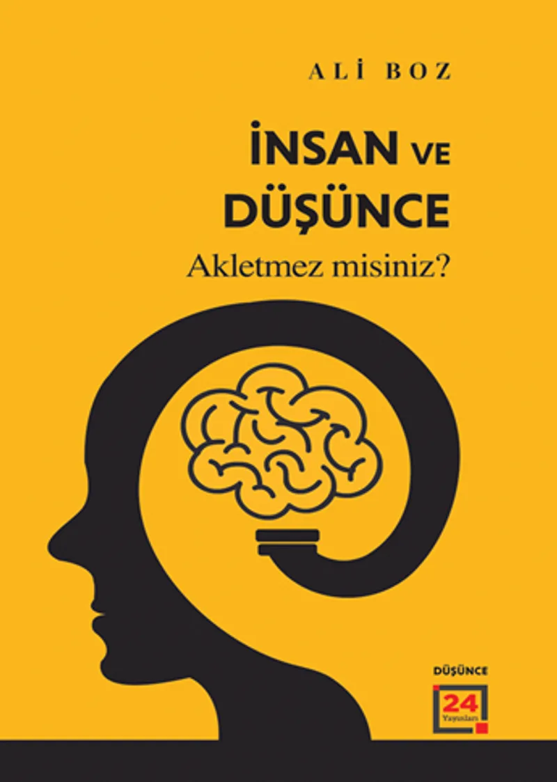 İnsan ve Düşünce &ldquo;Akletmez misiniz?&rdquo;