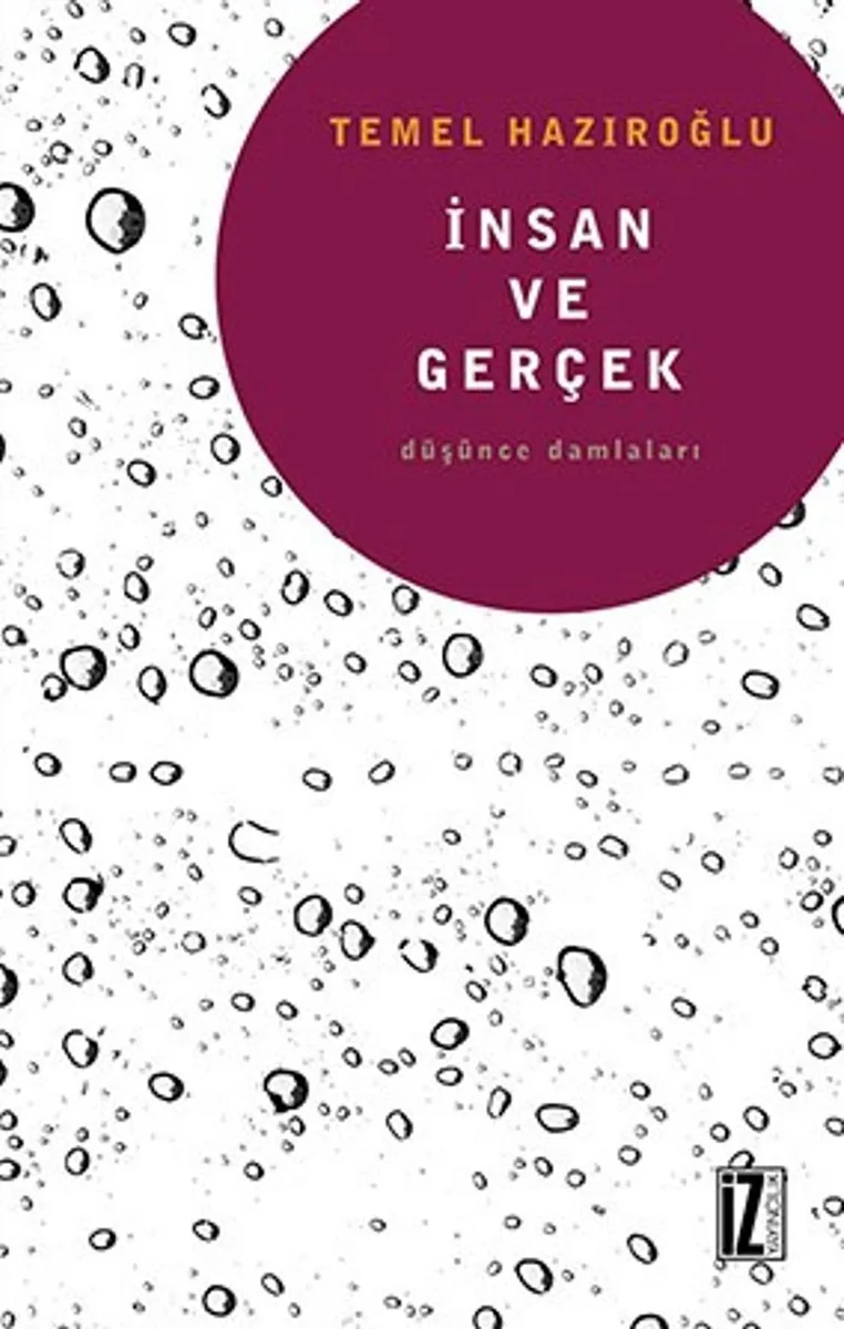 İnsan ve Gerçek Düşünce Damlaları