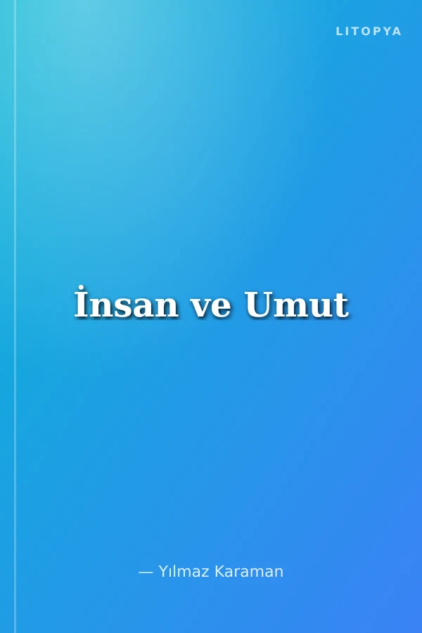 İnsan ve Umut