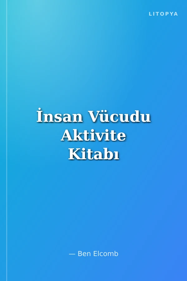 İnsan Vücudu Aktivite Kitabı